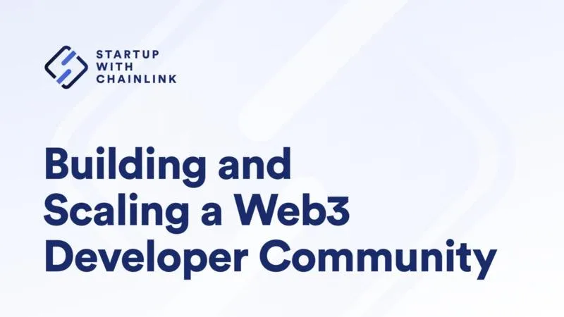 如何建立并扩展 Web3 开发者社区？