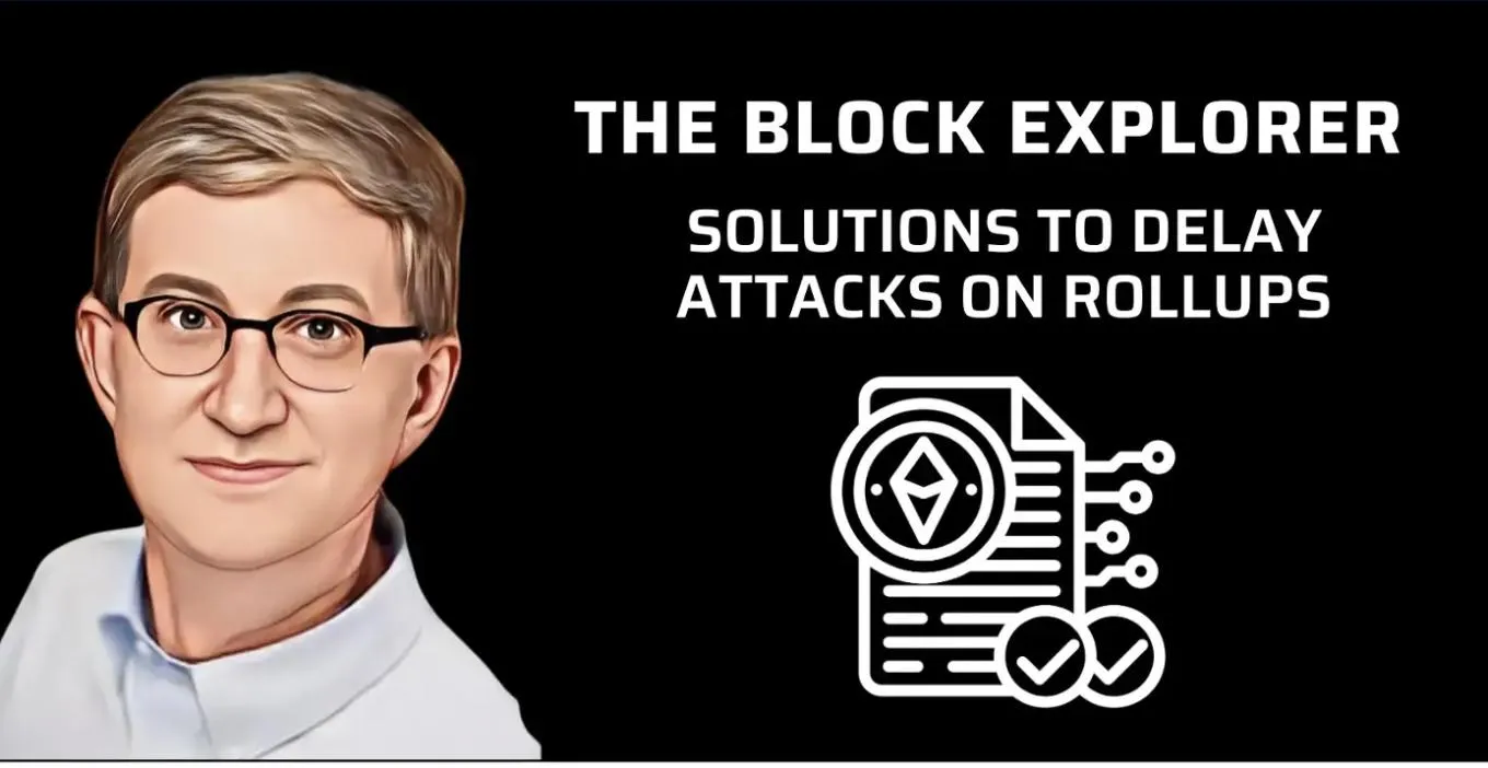 Arbitrum 联创：针对 Rollup 延迟攻击的三种解决方案