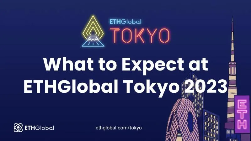 ETHGlobal Tokyo 参会指南：注册、场馆信息、提交项目和评审