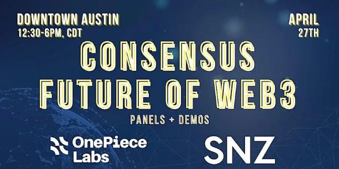 SNZ 与 OnePiece Labs 成功举办“Future of Web3”盛会，共同探讨 Web3 的未来发展和投资机会