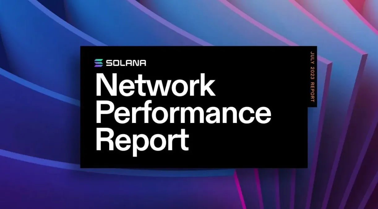 Solana 发布网络性能报告：多项新功能上线，TPS 激增、网络平稳运行
