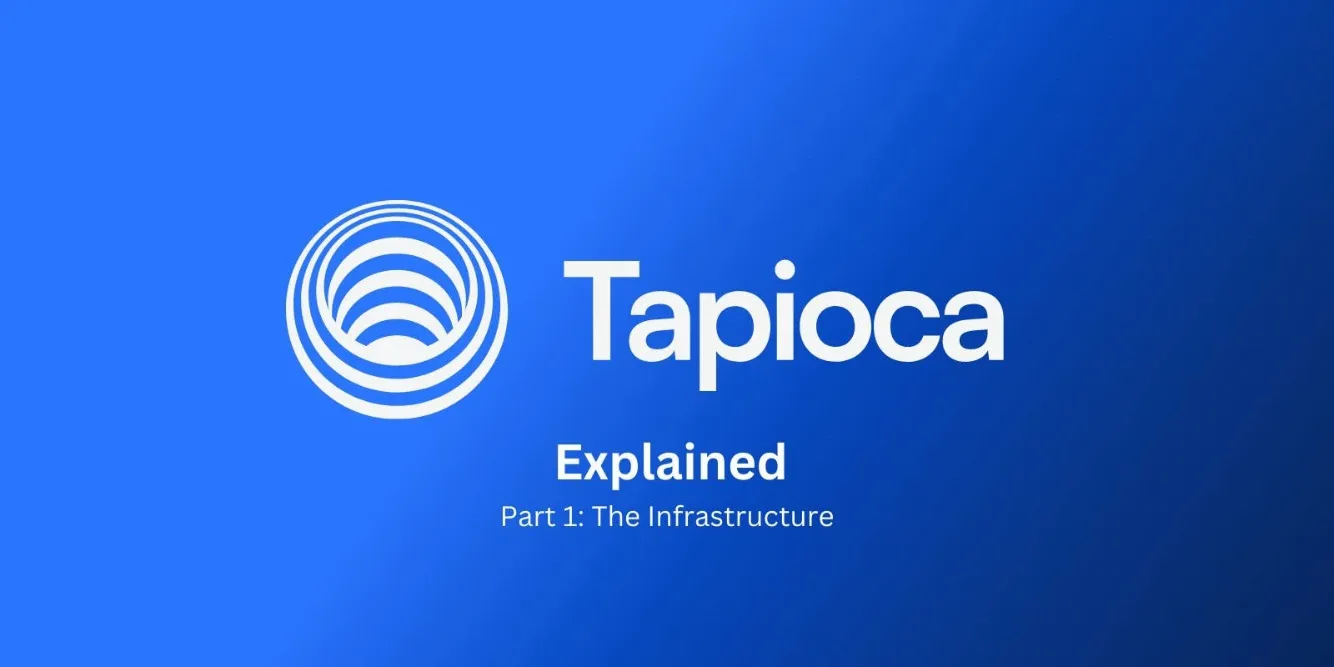 一文看懂 TapiocaDAO：在 LayerZero 解决 DeFi 流动性碎片化问题