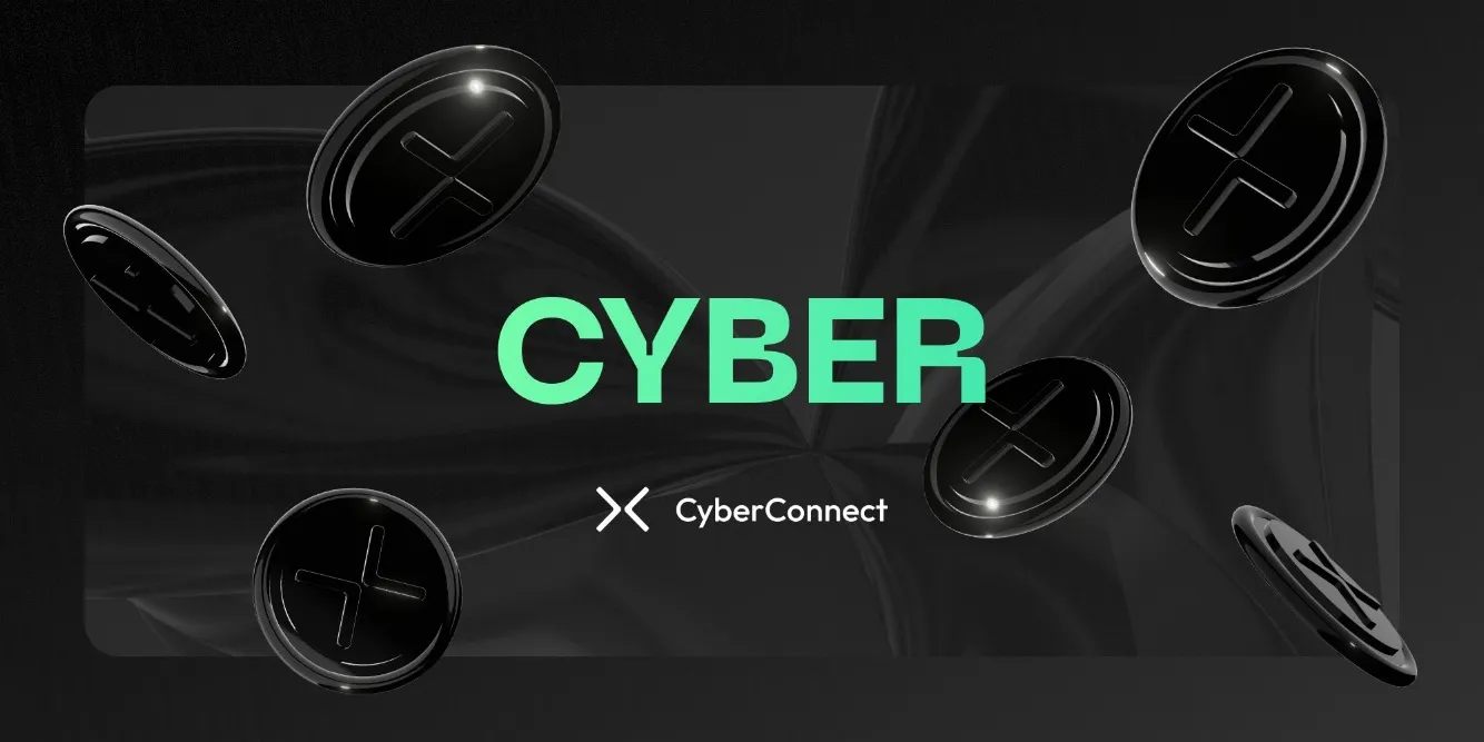 代币 CYBER 上线币安、空投在即， CyberConnect 还有哪些惊喜？