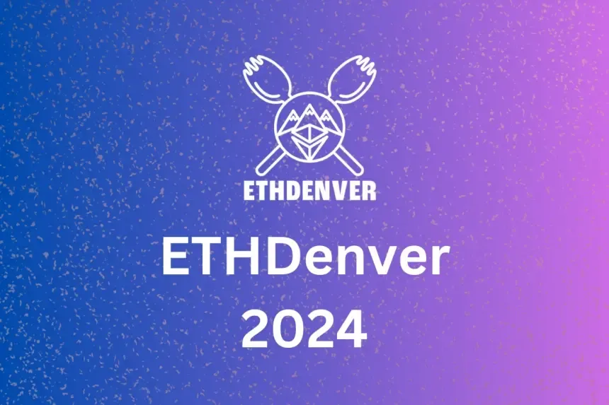 从 DePIN 到比特币生态，ETHDenver 2024 透露出了哪些财富密码？