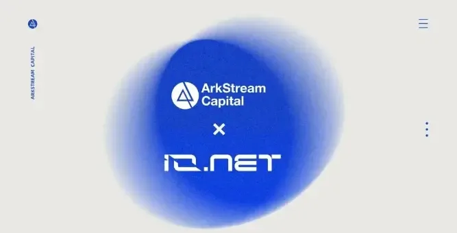 ArkStream Capital：我们为什么投资 IO.Net