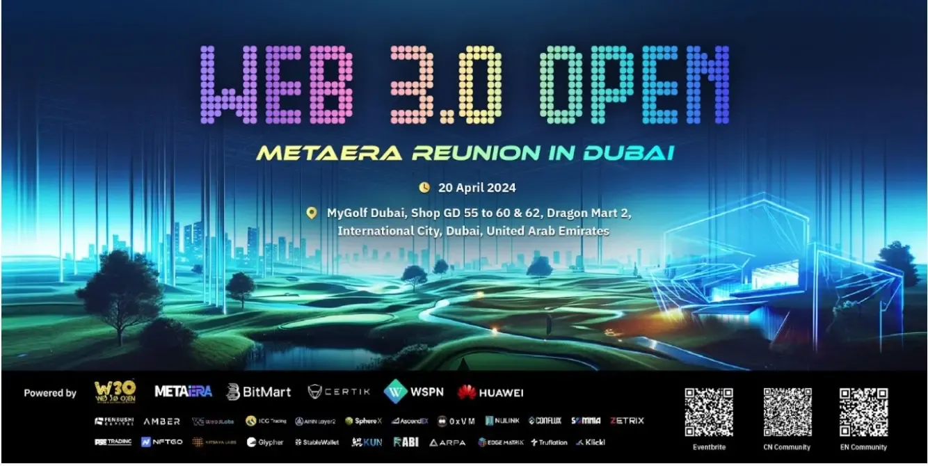 「Web 3.0 Open - Meta Era 重聚在迪拜」发布重磅嘉宾和议程