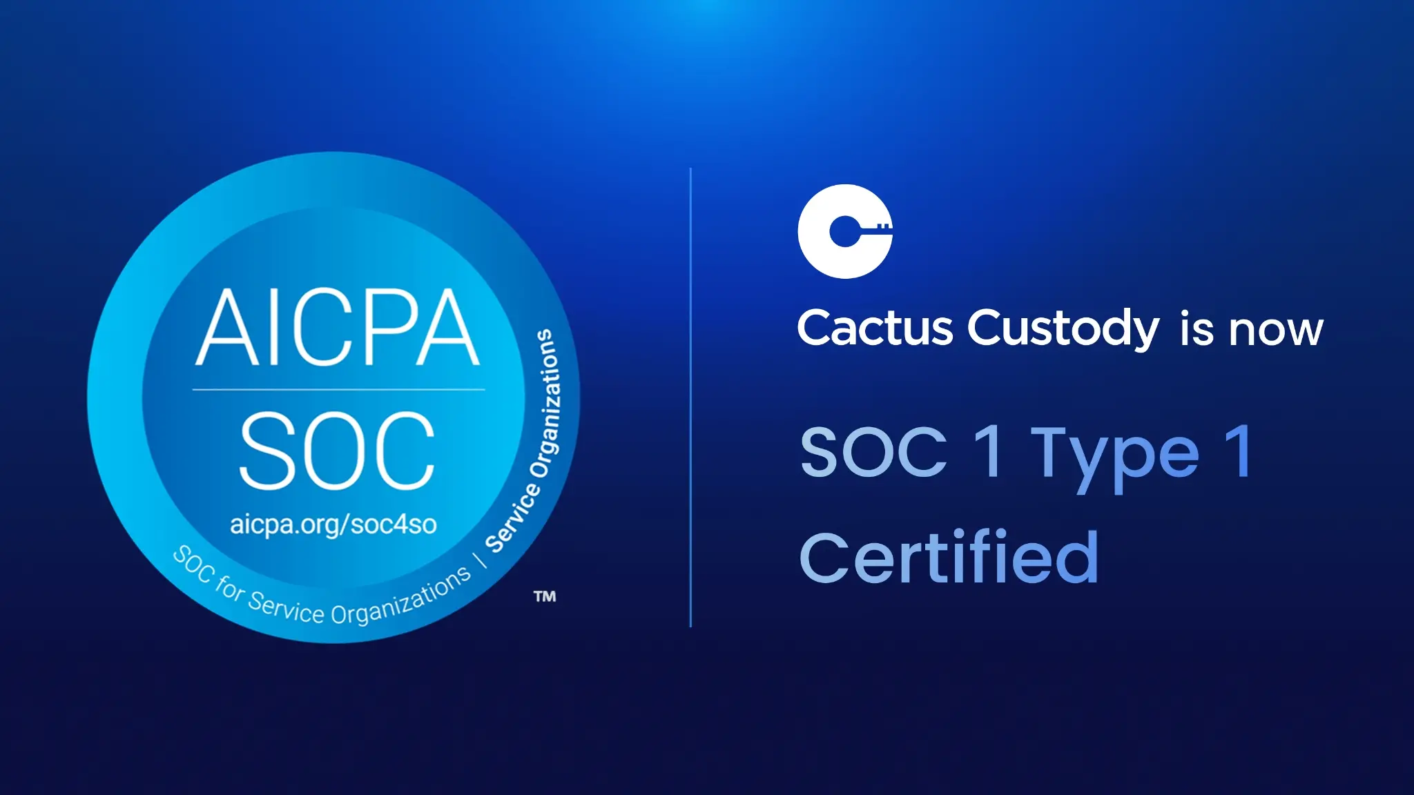 Cactus Custodyはデロイトと提携し、SOC 1 Type 1認証を取得し、暗号資産の保管信頼を強化しました。
