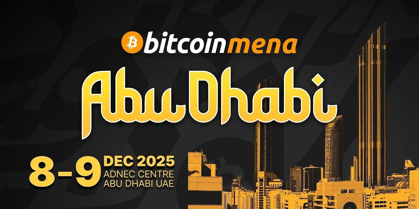 中东及北非区顶尖影响力人物将于本年 12 月在 Bitcoin MENA 与逾 12,000 名参会者同台分享前沿观点