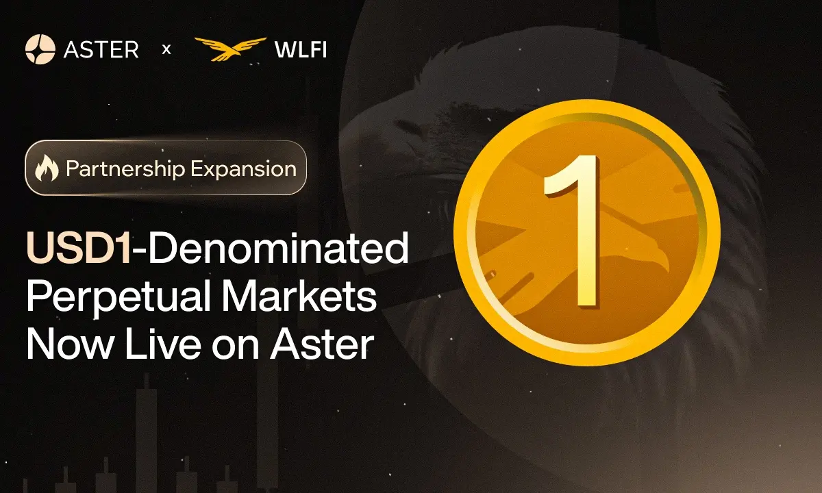 Aster deepens strategic cooperation with WLFI to launch a perpetual contract market priced in USD1