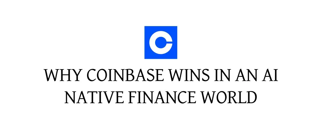 为何 Coinbase 会是 AI 金融时代的最大赢家？